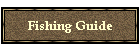 Fishing Guide